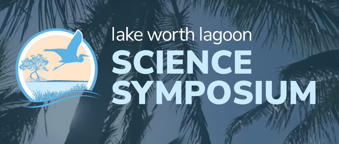 Lake Worth Lagoon Science Symposium 2022